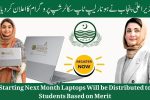 Starting Next Month Laptops Will be Distributed to Students Based on Merit