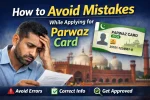 Avoid Mistakes While Applying for Parwaz Card