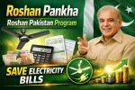 Roshan Pankha Roshan Pakistan Program 2026 – Save Electricity Bills with Energy-Efficient Fans